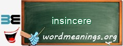 WordMeaning blackboard for insincere